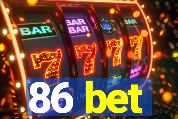 86 bet